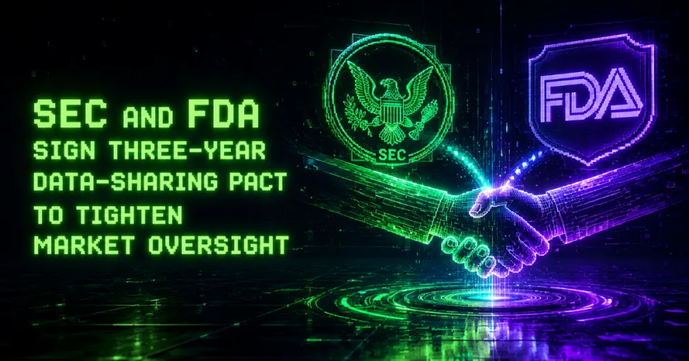 SEC and FDA Sign Three-Year Data-Sharing Pact to Tighten Market Oversight